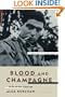 Blood And Champagne: The Life And Times Of Robert Capa