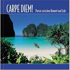 Carpe Diem. Poesie zwischen Himmel und Erde