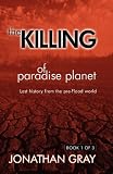 The Killing of Paradise Planet