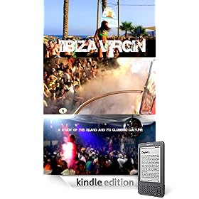 IBIZA VIRGIN: A study of the island and its clubbing culture