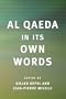Al Qaeda in Its Own Words