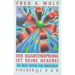 Der Quantensprung ist keine Hexerei. Die neue Physik f�r Einsteiger. ( Fischer LOGO).
