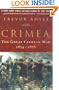 Crimea: The Great Crimean War, 1854-1856