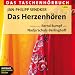 Das Herzenh�ren: Das Taschenh�rbuch. 5 CDs