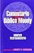 El comentario bíblico Moody: Nuevo Testamento