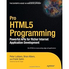 Pro HTML5 Programming: Powerful APIs for Richer Internet Application Development