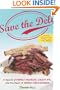 Save the Deli: In Search of Perfect Pastrami, Crusty Rye, and the Heart of Jewish Delicatessen