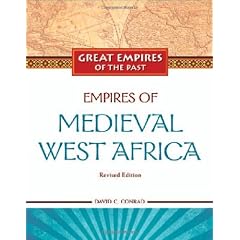 Empires of Medieval West Africa: Ghana, Mali, and Songhay (Great Empires of the Past)
