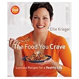 The Food You Crave: Luscious Recipes for a Healthy Life