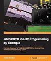 Android Game Programming by Example