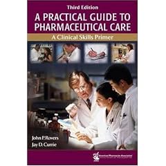 A Practical Guide to Pharmaceutical Care: A Clinical Skills Primer