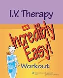 I.V. therapy : an incredibly easy workout