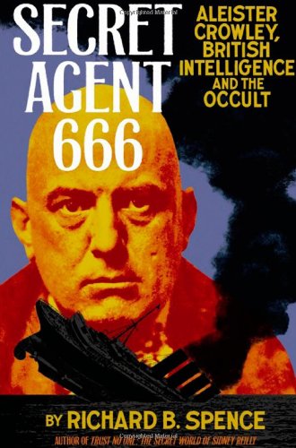 Secret Agent 666: Aleister Crowley, British Intelligence and the Occult