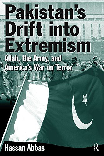 Pakistan's Drift into Extremism: Allah, the Army, and America's War on Terror: Allah, the Army, and America's War on Terror