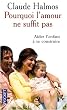 Pourquoi l'amour ne suffit pas : Aider l'enfant � se construire