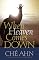 When Heaven Comes Down: Experiencing God's Glory in Your Life