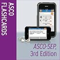 ASCO Flashcards: ASCO-SEP®, 3rd Edition