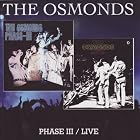 Phase III Live by  The Osmonds 