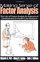 Making Sense of Factor Analysis: The Use of Factor Analysis for Instrument Development in Health Care Research
