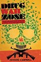 Drug War Zone: Frontline Dispatches from the Streets of El Paso and Juárez