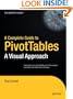 A Complete Guide to PivotTables: A Visual Approach