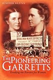 The pioneering Garretts : breaking the barriers for women
