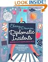 Diplomatic Incidents: The Memoirs of an (Un)diplomatic Wife
