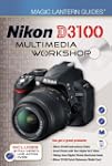 Magic Lantern Guides: Nikon D3100 Mul...