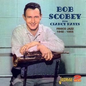 Frisco Jazz 1948-1955 by Bob Scobey and Clancy Hayes (Audio CD - 2007)