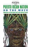 The Puerto Rican Nation on the Move: Identities on the Island and in the United States