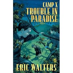 Camp X: Trouble In Paradise
