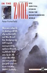 In the Zone: Epic Survival Stories from the Mountaineering World