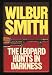 THE LEOPARD HUNTS IN DARKNESS.