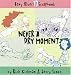 Book cover of Never A Dry Moment (Baby Blues Scrapbook, Book 17).