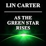 As the Green Star Rises: Green Star, Book 4