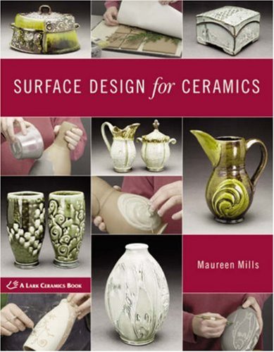 Surface Design for Ceramics (Lark Ceramics Books) (Lark Ceramics Books)