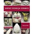Surface Design for Ceramics (Lark Ceramics Books)