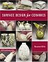 Surface Design for Ceramics (A Lark Ceramics Book)