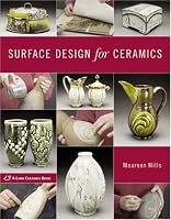 Surface Design for Ceramics (A Lark Ceramics Book)