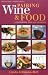Pairing Wine and Food: A Handbook for All Cuisines
