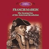 Francis Marion: The Swamp Fox of the American Revolution | [Louis P. Towles]