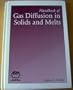 Handbook of Gas Diffusion in Solids and Melts (06462G)