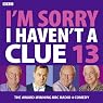 I'm Sorry I Haven't a Clue 13