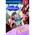 Run, Remy, Run! (Step into Reading) (Ratatouille Movie tie in) by RH Disney