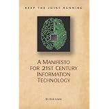 Keep the Joint Running: A Manifesto for 21st Century Information Technology