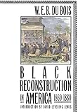 Black Reconstruction in America, 1860-1880