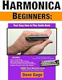 Harmonica Beginners - Your Easy How to Play Guide Book Harmonica Beginners - Your Easy How to Play Guide Book
