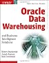 Oracle Data Warehousing and Business Intelligence Solutions: With Business Intelligence Solutions