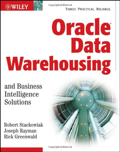 Oracle Data Warehousing and Business Intelligence Solutions Oracle Data Warehousing and Business Intelligence Solutions