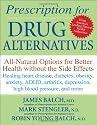 Prescription for Drug Alternatives: All-Natural Options for Better Health without the Side Effects